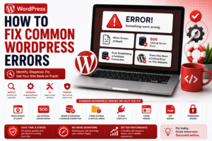 How to Fix Common WordPress Errors