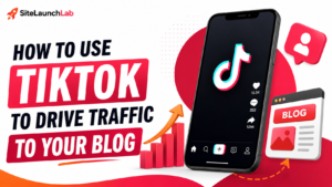 How to Use TikTok to Drive Traffic to Your Blog